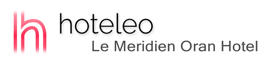 hoteleo - Le Meridien Oran Hotel